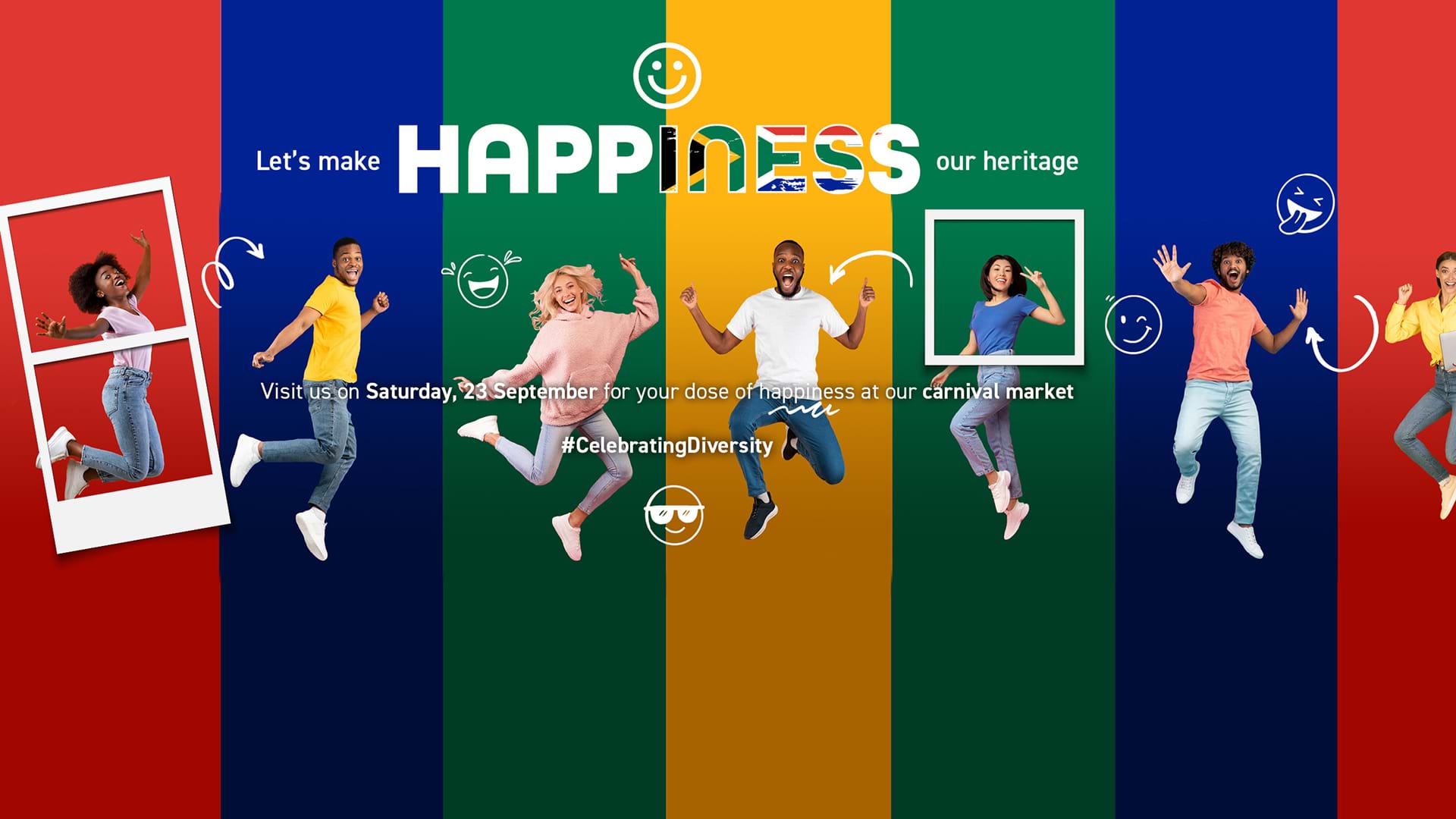 LET'S MAKE HAPPINESS OUR HERITAGE